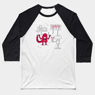 Love Saves the Day Baseball T-Shirt